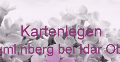 Kartenlegen Fraünberg bei Idar Oberstein | Top-Experten für Kartenlegen, Wahrsagen, Hellsehen, Zukunftsdeutung. Kartenlegen Fraünberg bei Idar Oberstein | Top-Experten für Kartenlegen, Wahrsagen, Hellsehen, Zukunftsdeutung.